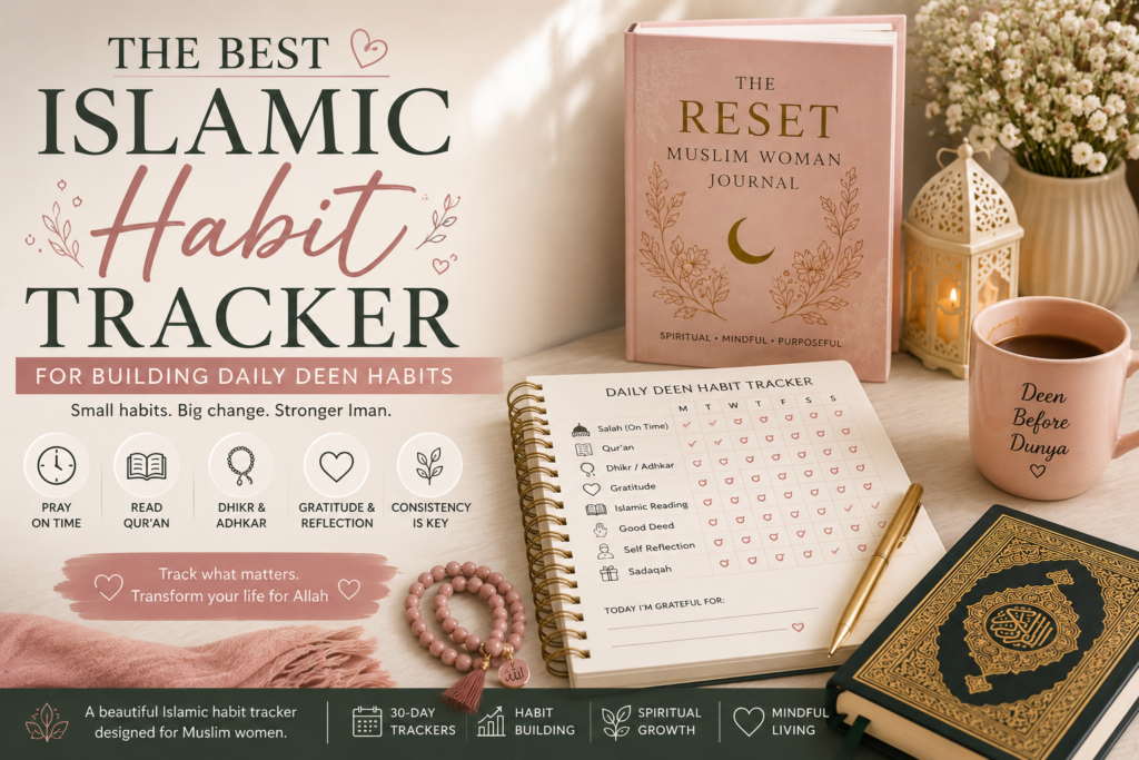 Islamic habit tracker journal with Qur’an, prayer beads, lantern, mug, and soft feminine desk setup for Muslim women building daily deen habits